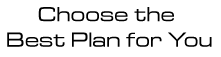 Choose your Best Plan